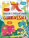 Giochi e passatempi giurassici. Sudoku, cruciverba illustrati, sequenze di operazioni, codici segreti, differenze da trovare. Ediz. a colori libro di Fornili Susanna