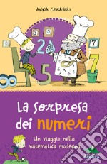 La sorpresa dei numeri. Un viaggio nella matematica simpatica libro