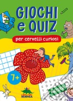 Giochi e quiz per cervelli curiosi. Natura