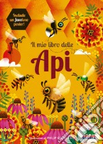 Il mio libro delle api. Ediz. a colori. Con Poster libro