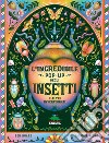 L'incredibile pop-up degli insetti e altri invertebrati. Ediz. a colori libro di Hoare Ben