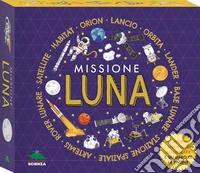 Missione luna. Ediz. a colori. Con modelli da costruire libro