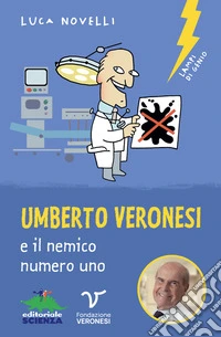Umberto Veronesi e il nemico numero uno libro