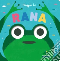 Rana. Ediz. a colori libro