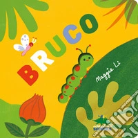 Bruco. Ediz. a colori libro
