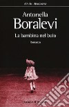 La bambina nel buio libro di Boralevi Antonella