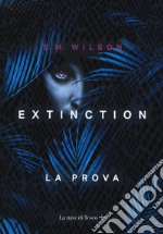 Extinction. Vol. 1: La prova libro