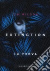 Extinction. Vol. 1: La prova libro