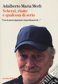 Scherzi, risate e qualcosa di serio