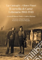 Il cervello di Carné. Letterario 1941-1943 libro