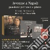 Avvenne a Napoli. Passione per voce e piano. Con spartiti. Con 2 vinili. Con CD-Audio libro di De Crescenzo Eduardo Mazzariello Julian Oliver