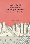 L'America è un esperimento. Scrittori e storie degli Stati Uniti libro di Rotelli Enrico