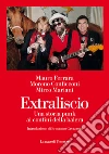 Extraliscio. Una storia punk ai confini della balera libro di Mariani Mirco Conficconi Moreno Ferrara Mauro