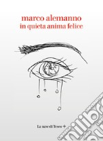 In quieta anima felice libro