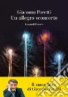 Un allegro sconcerto libro di Poretti Giacomo