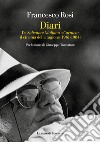 Diari. Da «Salvatore Giuliano» a «Carmen»: il cinema della ragione (1861-1984) libro