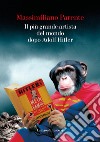 Il più grande artista del mondo dopo Adolf Hitler libro di Parente Massimiliano