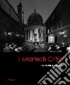 I martedì critici. La parola all'arte 2015-2020 libro