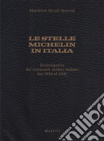 Le stelle Michelin in Italia. Enciclopedia dei ristoranti stellati italiani dal 1959 al 2021