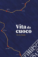 Vita da cuoco libro