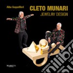 Cleto Munari. Jewelry Design. Ediz. italiana e inglese libro