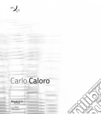 Carlo Caloro. Ediz. multilingue