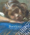 Boccioni. Opere inedite-Unpublished works. Ediz. bilingue libro