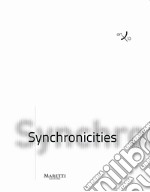 Synchronicities. Ediz. italiana e inglese libro