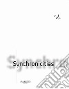 Synchronicities. Ediz. italiana e inglese libro