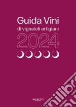 Guida vini di vignaioli artigiani 2024 libro