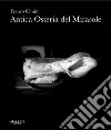 Antica Osteria del Mirasole. Ediz. italiana e inglese libro