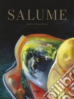 Salume. Arte italiana libro