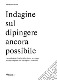 Indagine sul dipingere ancora possibile libro