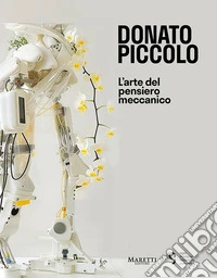 L'arte del pensiero meccanico. Ediz. italiana e inglese libro