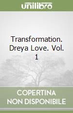 Transformation. Dreya Love. Vol. 1 libro