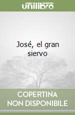 José, el gran siervo libro
