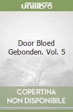 Door Bloed Gebonden. Vol. 5 libro