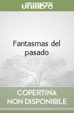 Fantasmas del pasado