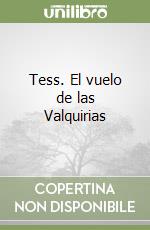 Tess. El vuelo de las Valquirias libro