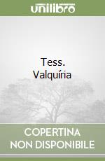 Tess. Valquíria