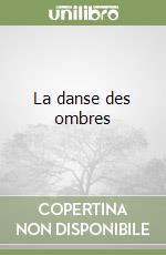 La danse des ombres libro