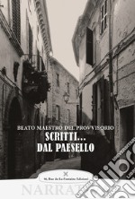 Scritti... Dal paesello libro