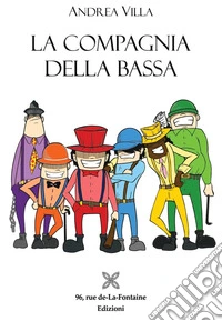 La compagnia della Bassa libro