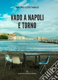 Vado a Napoli e torno