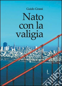 Nato con la valigia