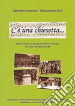 C'è una chiesetta... Note di storia e musica tra Sesia e Sessera nel cuore del Novecento. Con CD Audio libro