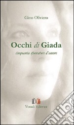 Occhi di giada. Cinquanta sfumature d'amore