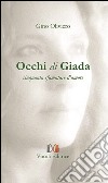 Occhi di giada. Cinquanta sfumature d'amore libro