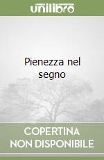 Pienezza nel segno libro