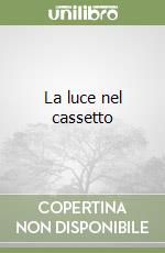 La luce nel cassetto